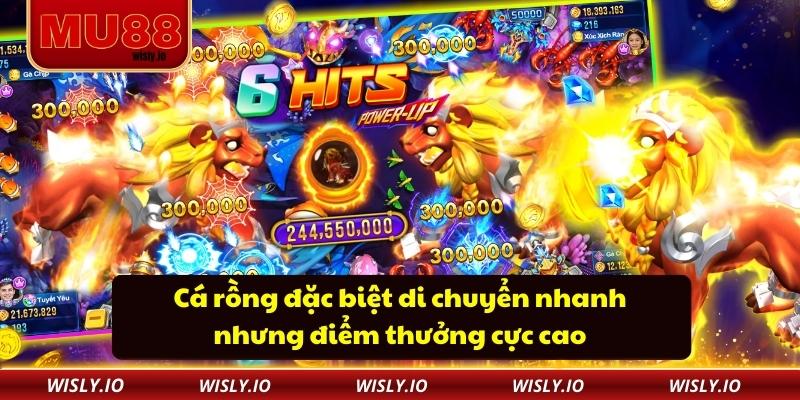 Cá rồng đặc biệt di chuyển nhanh nhưng điểm thưởng cực cao