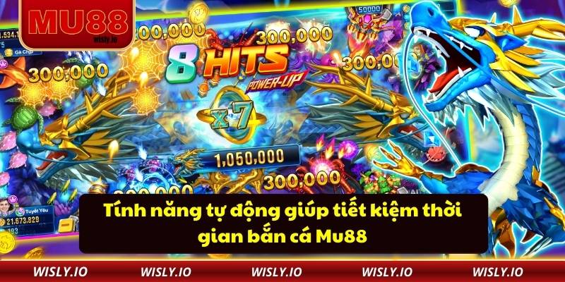 Tính năng tự động giúp tiết kiệm thời gian bắn cá Mu88